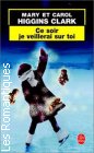 Couverture du livre intitulé "Ce soir, je veillerai sur toi (He sees you while you’re sleeping)"
